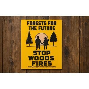 Maryland Department of Forestry Sign Forest for Future Stop Fire Agriculture DNR